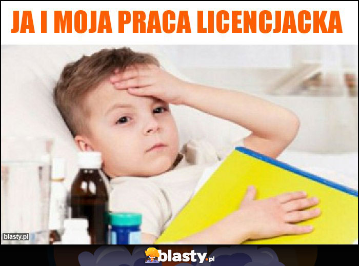 Ja i moja praca Licencjacka