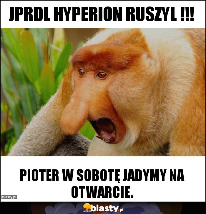 Jprdl Hyperion ruszyl !!!