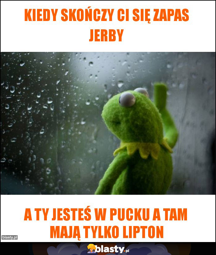 kiedy skończy ci się zapas jerby