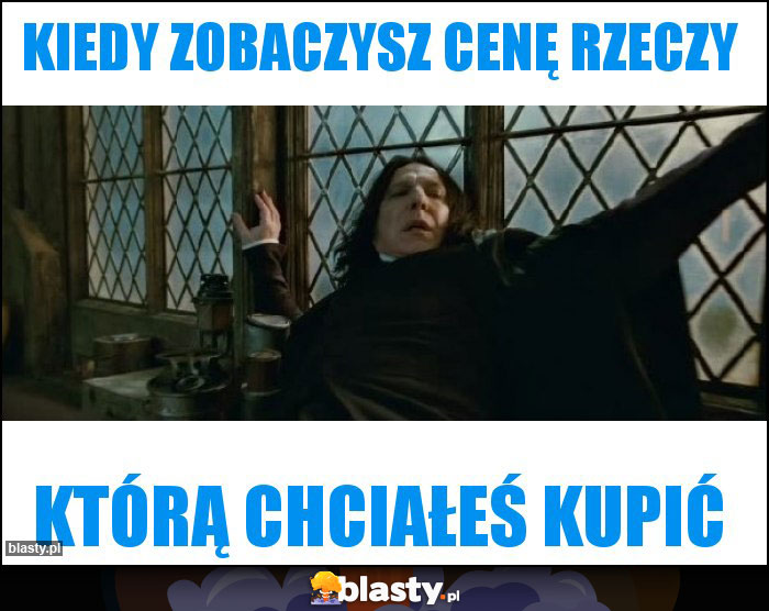 Kiedy zobaczysz cenę rzeczy