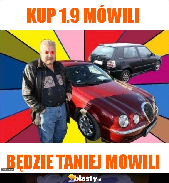 Kup 1.9 mówili