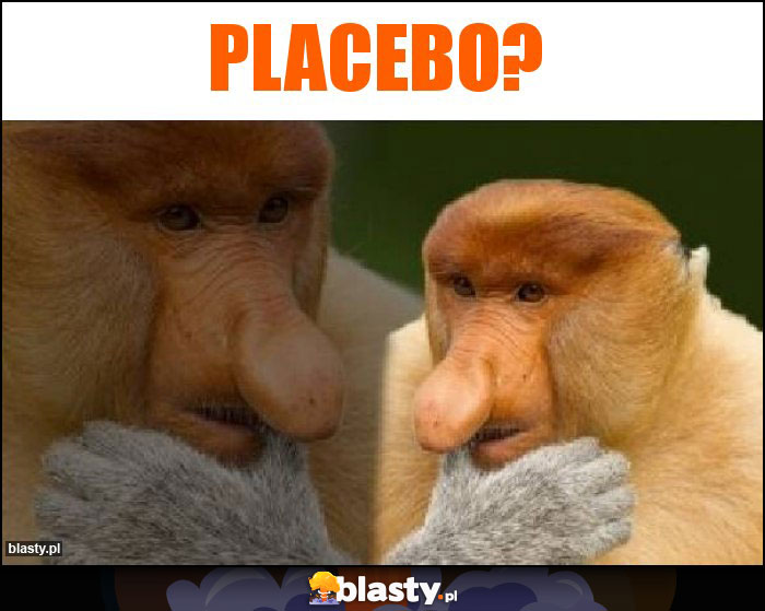 placebo?