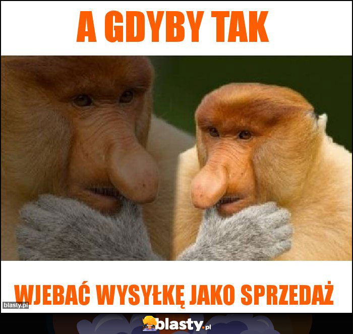 A gdyby tak