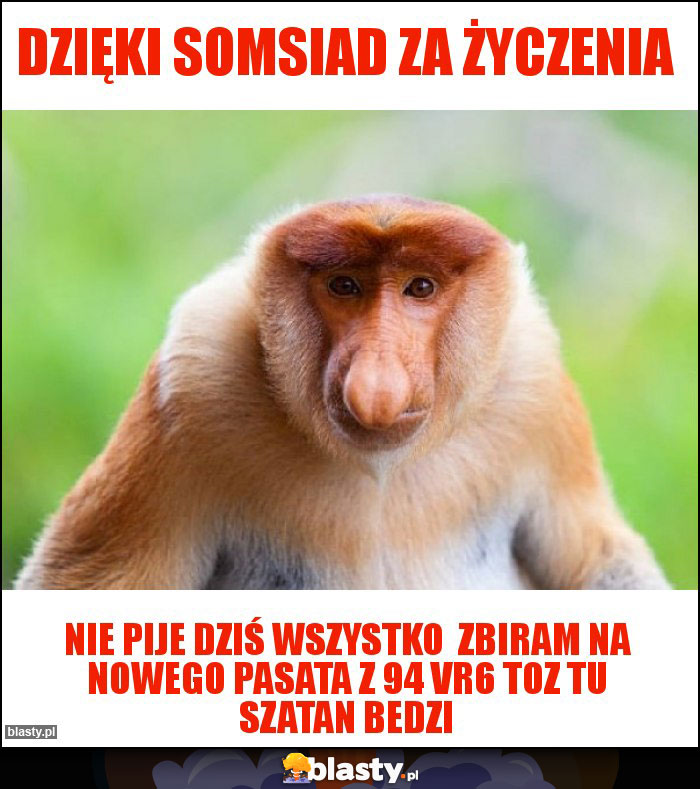 DziĘki somsiad za życzenia