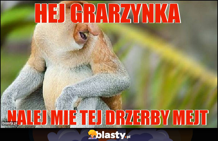 Hej Grarzynka