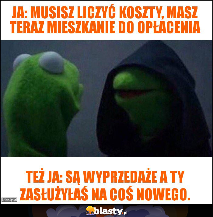 Ja: Musisz liczyć koszty, masz teraz mieszkanie do opłacenia