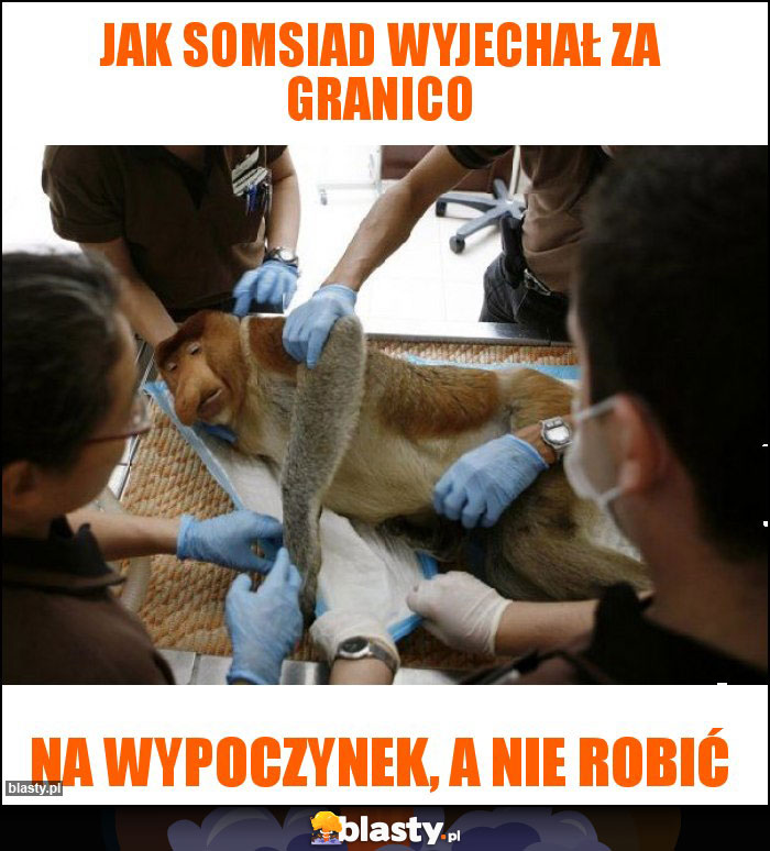 Jak somsiad wyjechał za granico