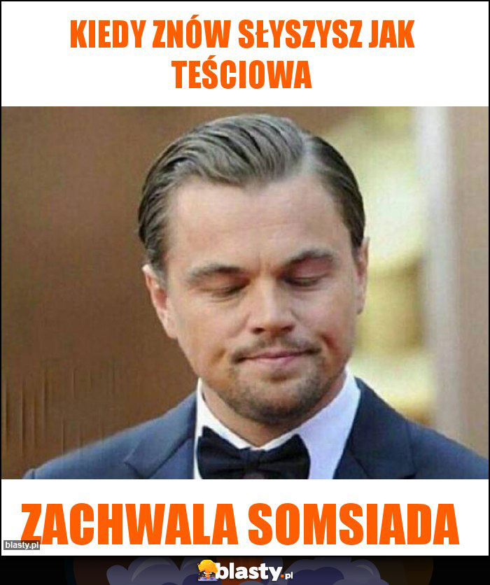 Kiedy znów słyszysz jak teściowa