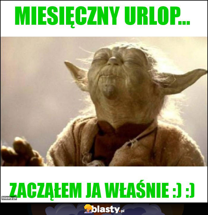 Miesięczny urlop...