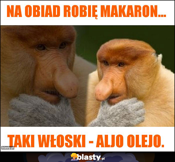 Na obiad robię makaron...