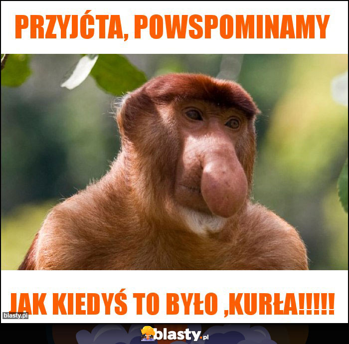 PRZYJĆTA, POWSPOMINAMY