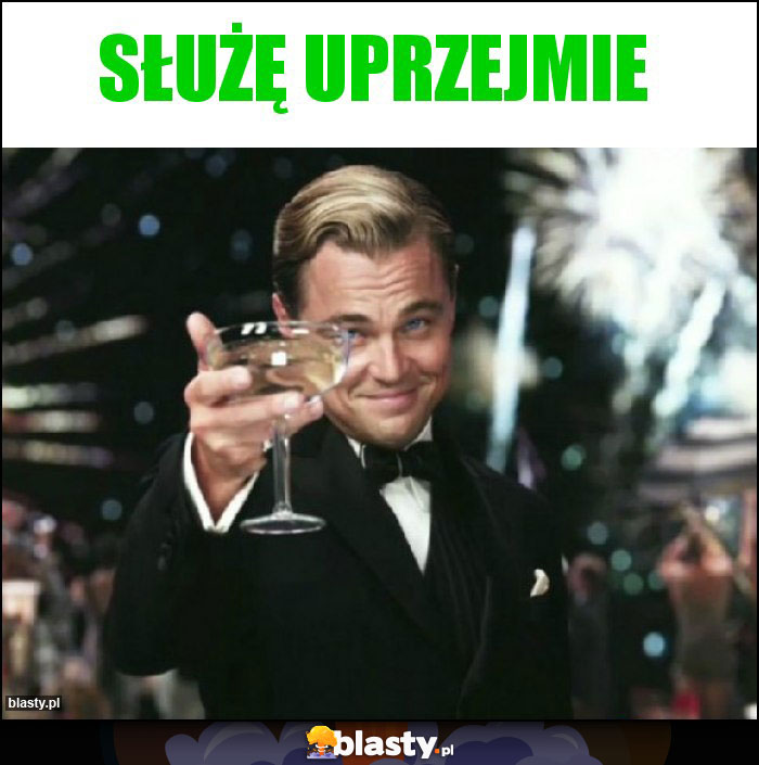 Służę uprzejmie