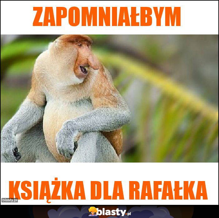 Zapomniałbym