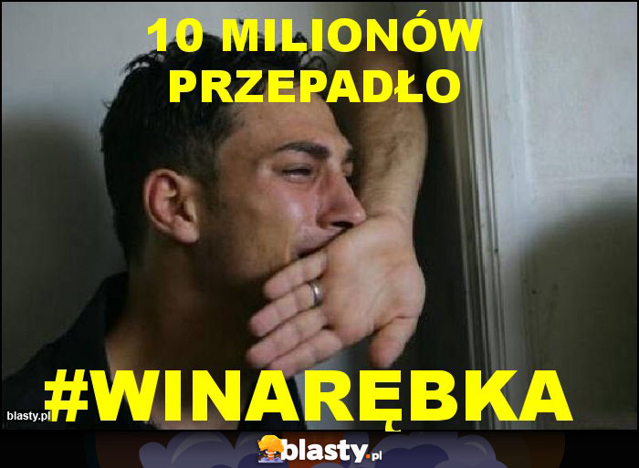 10 milionów przepadło