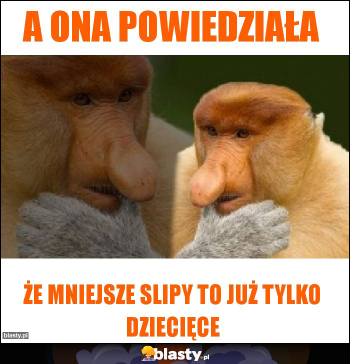 A ona powiedziała