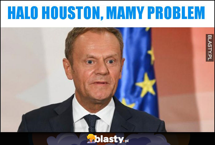 Halo Houston, mamy problem