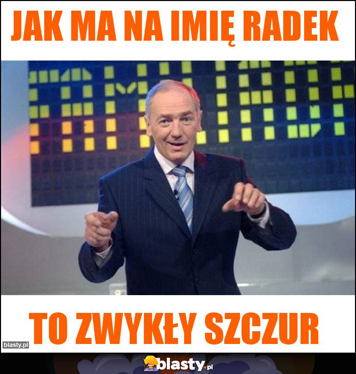 Jak ma na imię Radek