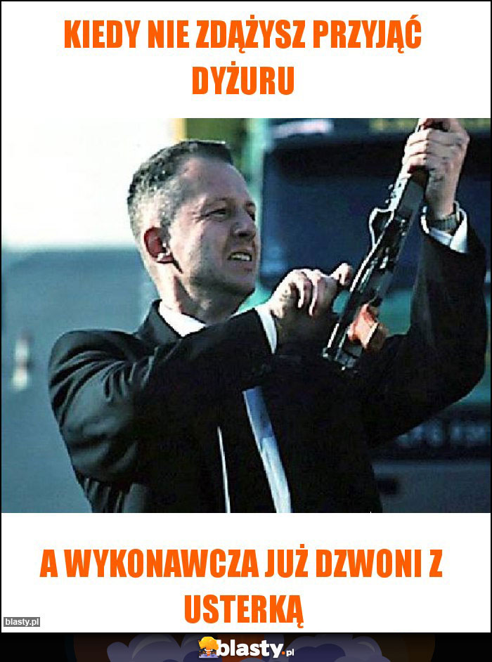 Kiedy nie zdążysz przyjąć dyżuru