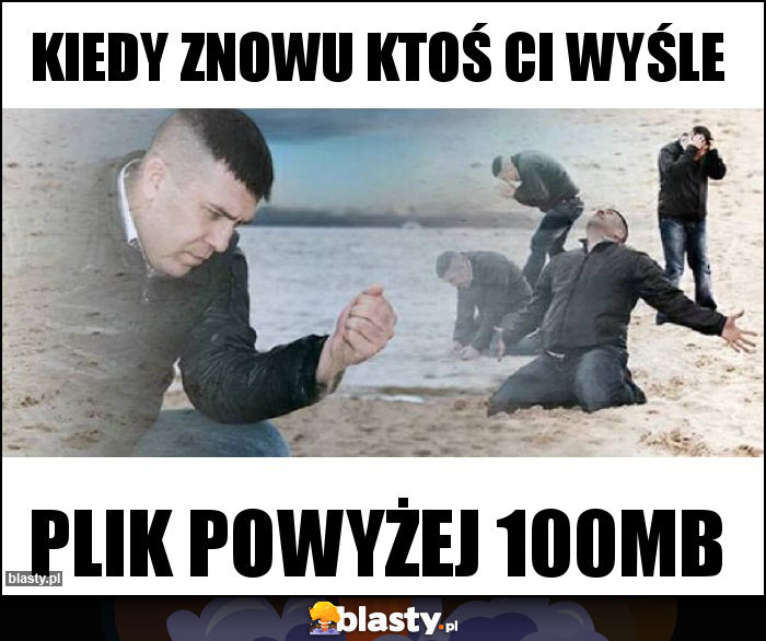 Kiedy znowu ktoś ci wyśle