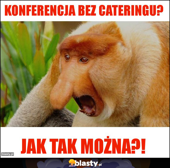 Konferencja bez cateringu?