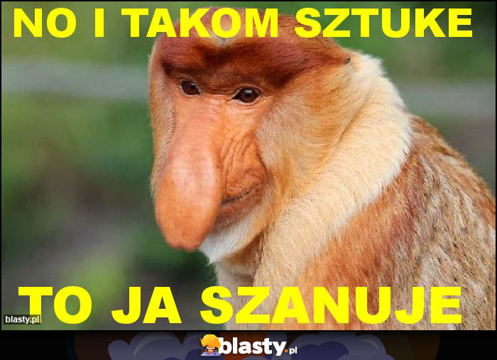 No i takom sztuke