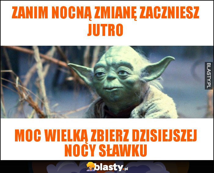 Zanim nocną zmianę zaczniesz jutro