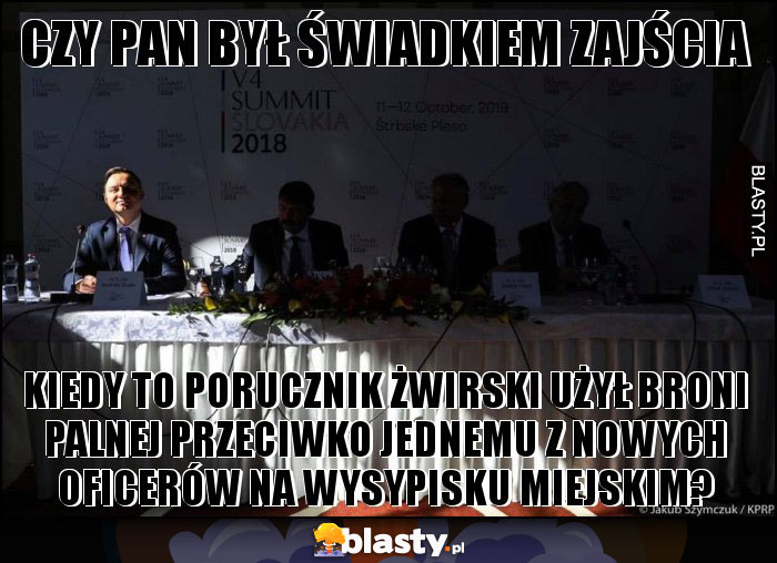 Czy pan był świadkiem zajścia