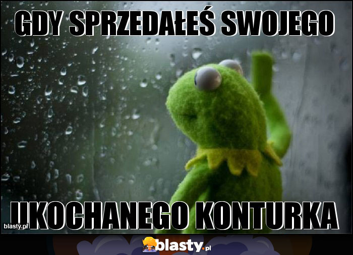 Gdy sprzedałeś swojego