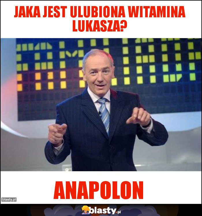 Jaka jest ulubiona witamina Lukasza?