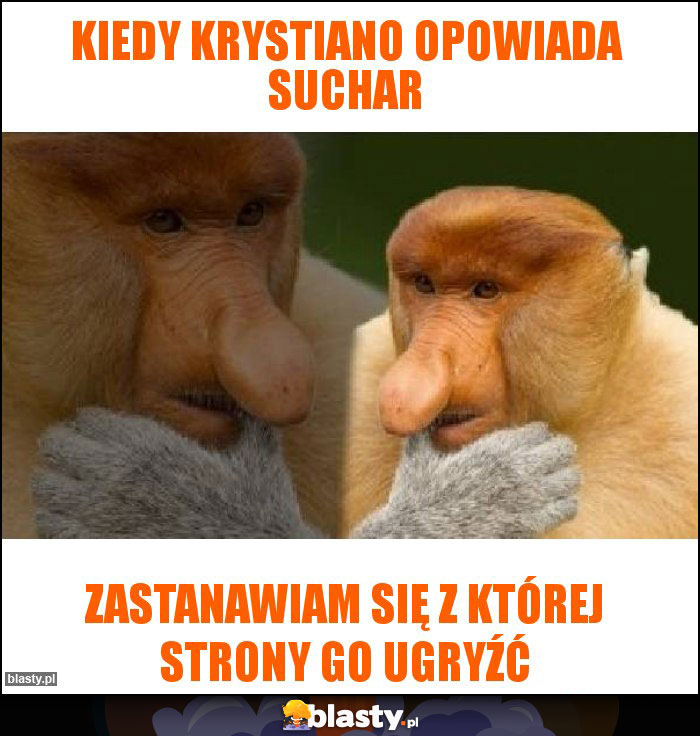 Kiedy krystiano opowiada suchar