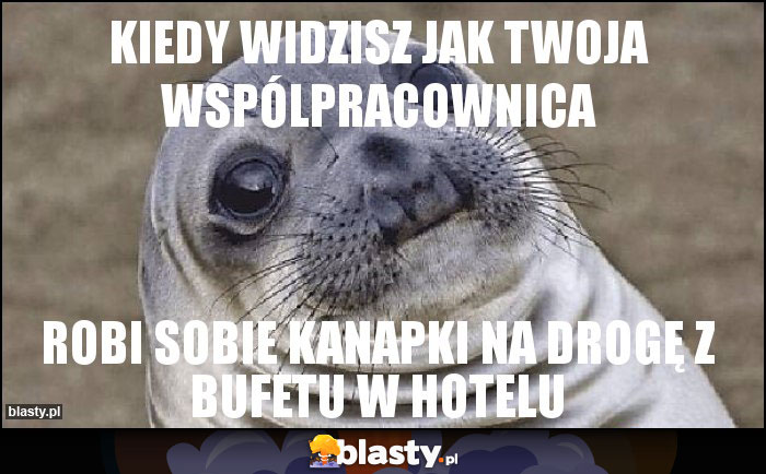 Kiedy widzisz jak Twoja wspólpracownica