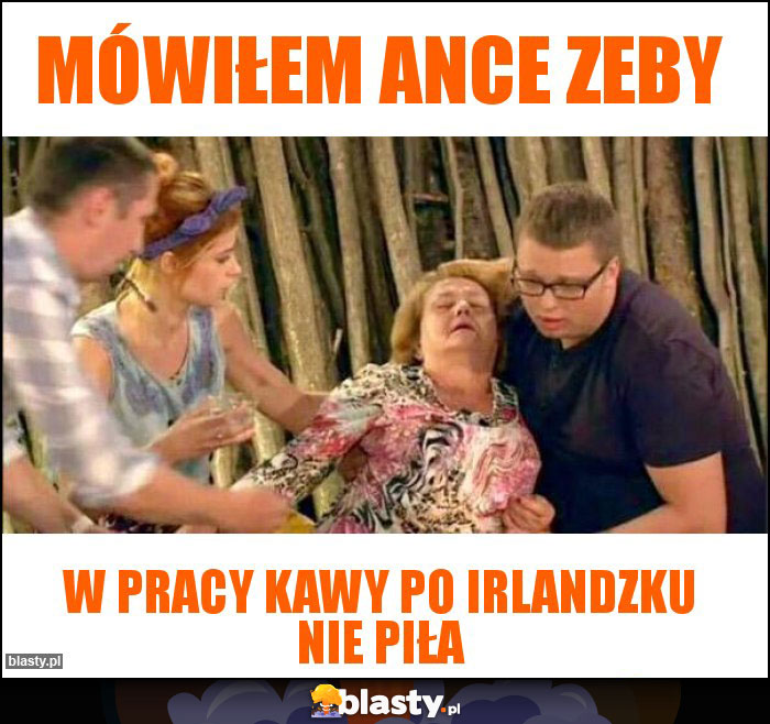 Mówiłem Ance zeby