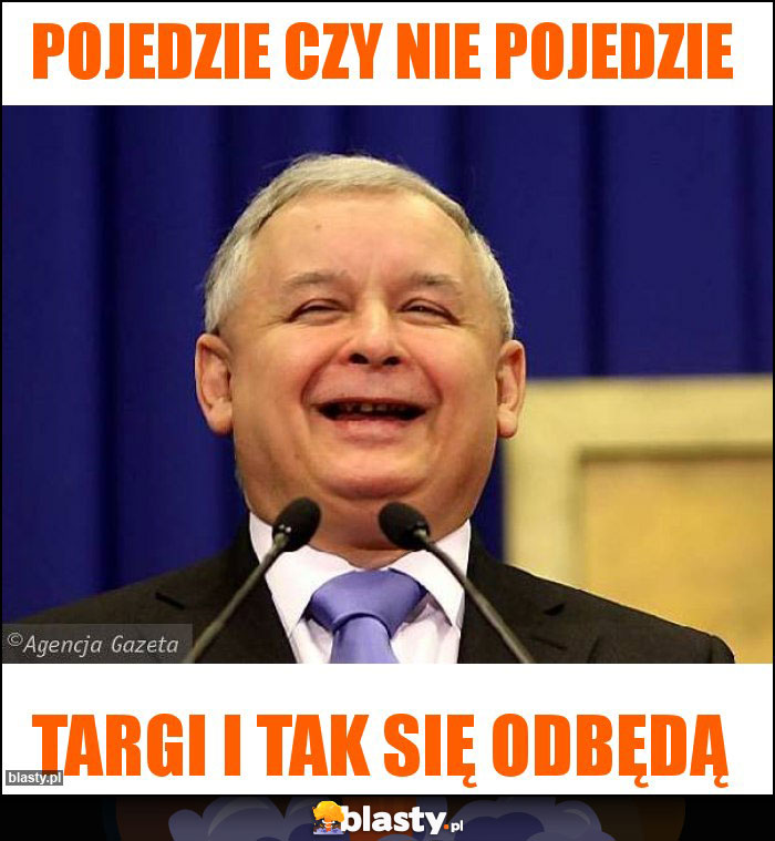 Pojedzie czy nie pojedzie