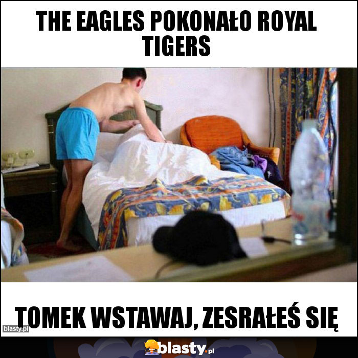 THE EAGLES POKONAŁO ROYAL TIGERS