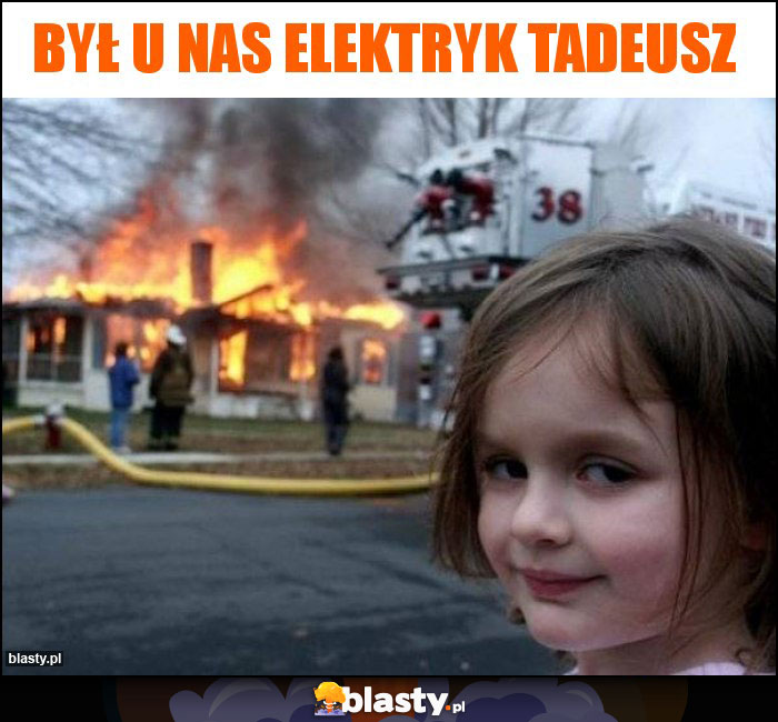 Był u nas elektryk Tadeusz