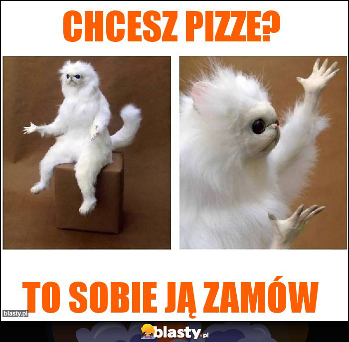 Chcesz pizze?