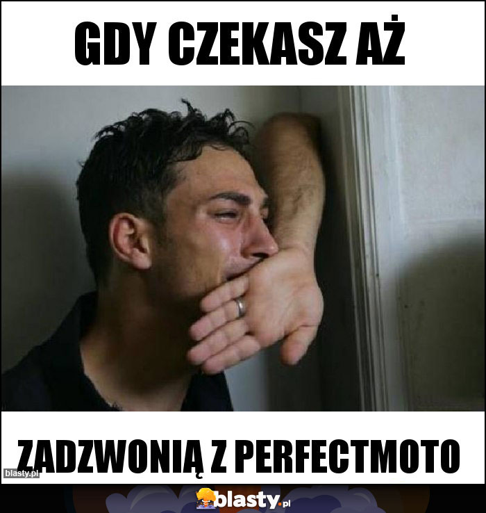 Gdy czekasz aż