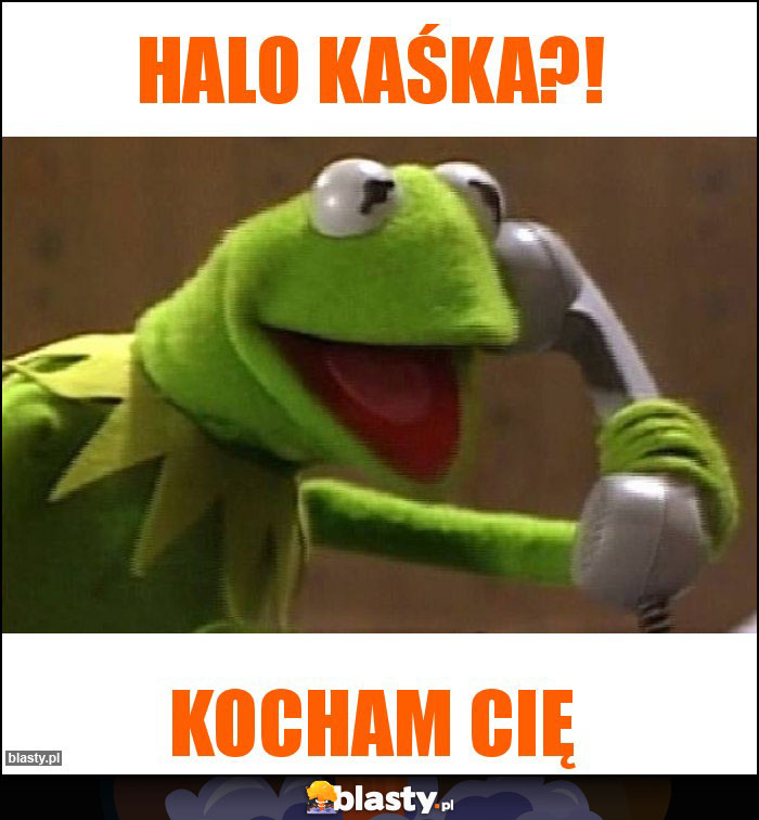 HALO Kaśka?!