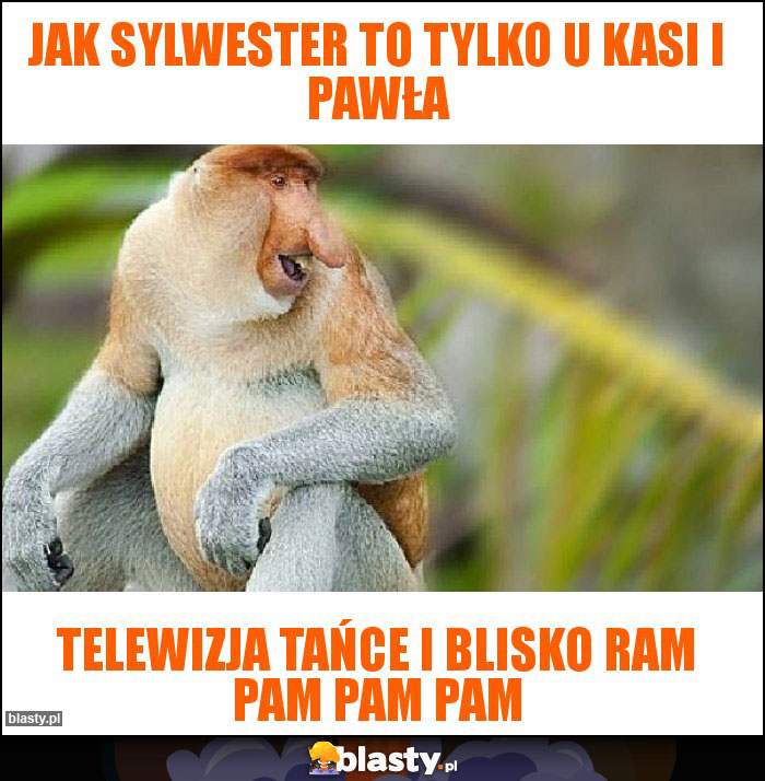 Jak sylwester to tylko u kasi i pawła