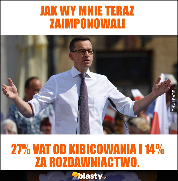 Jak wy mnie teraz zaimponowali