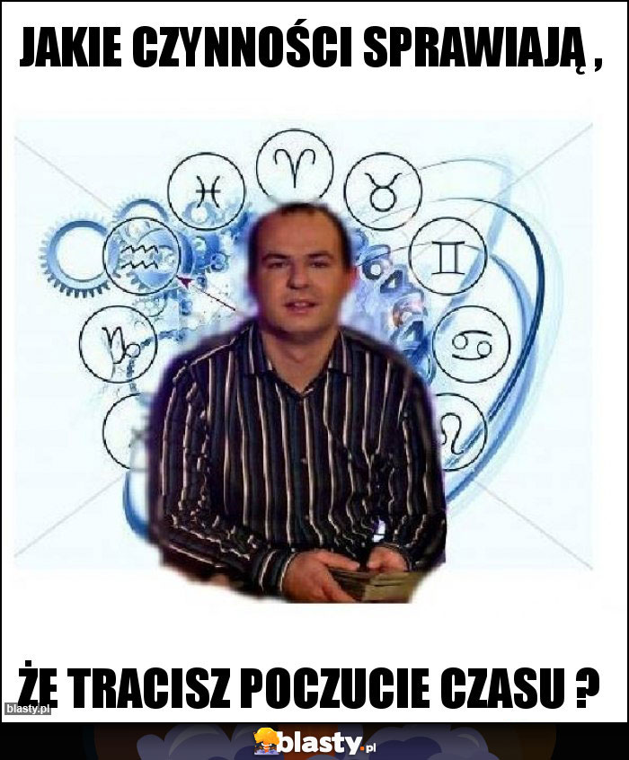 Jakie czynności sprawiają ,