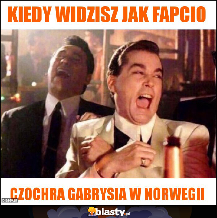 Kiedy widzisz jak fapcio