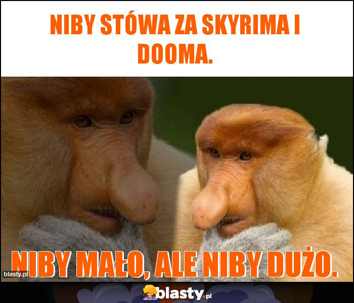 Niby stówa za skyrima i dooma.