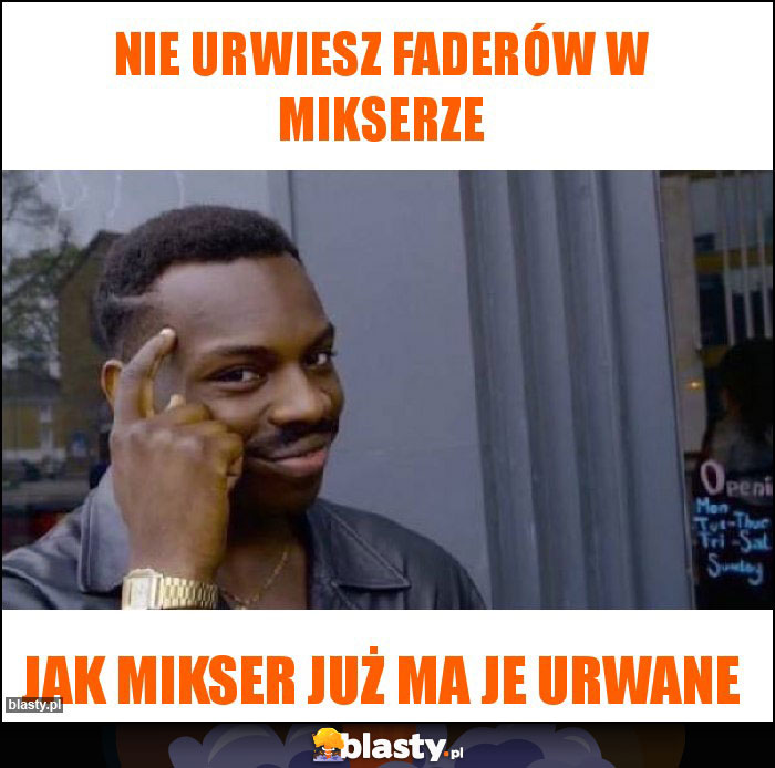 Nie urwiesz faderów w mikserze