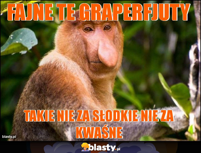 Fajne te graperfjuty