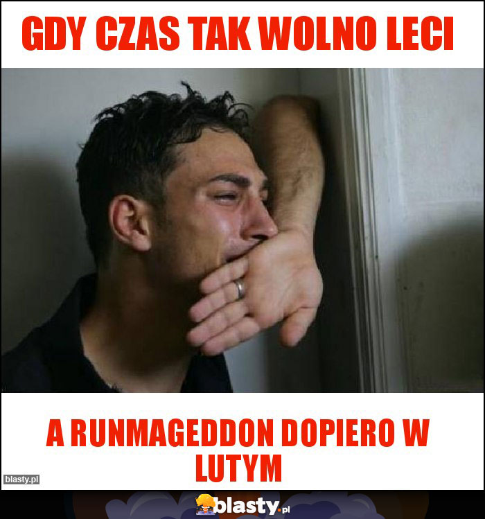 gdy czas tak wolno leci