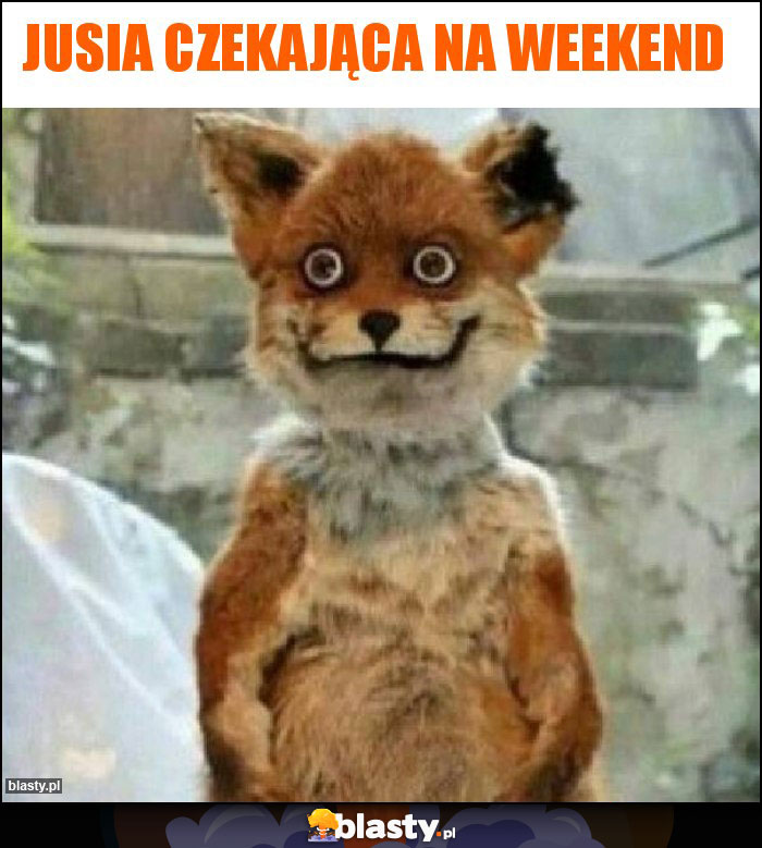 Jusia czekająca na weekend