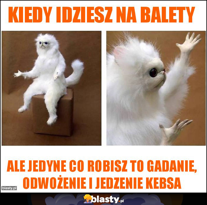 kiedy idziesz na balety