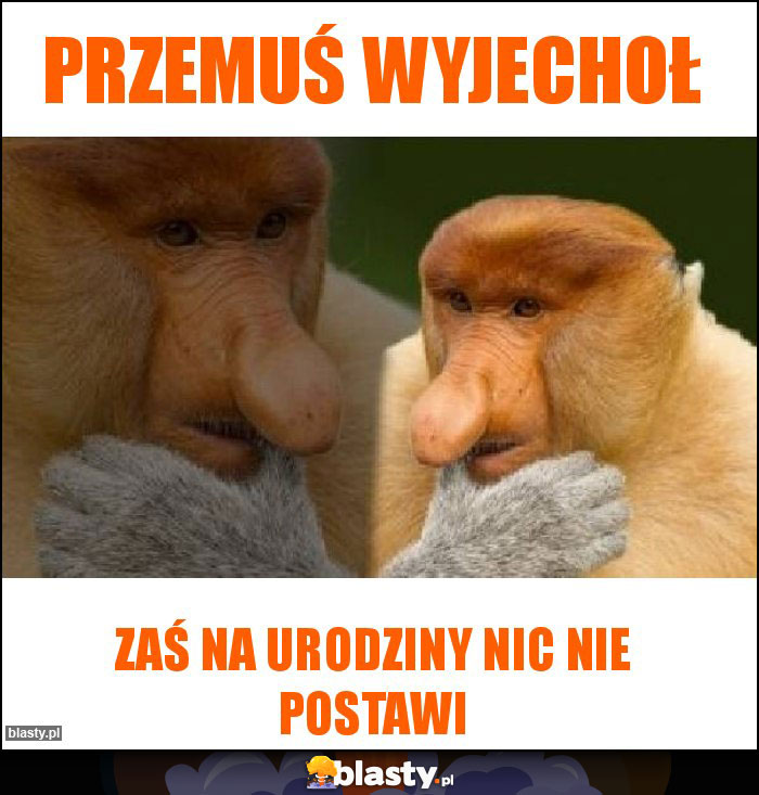 Przemuś wyjechoł