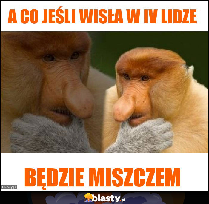 A co jeśli Wisła w IV lidze